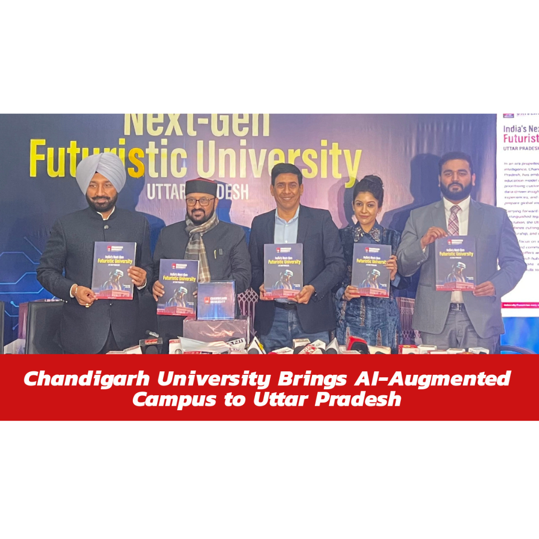 Chandigarh University’s Uttar Pradesh Campus: Scholarships Worth Rs. 40 Crore via CUCET 2025, Plus Rs.3 Crore ‘CV Raman Scholarship’ for Scientific Research